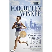 The Forgotten Winner: The Notorious Vancouver Marathon 1954