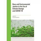Race and Environmental Justice in the Era of Climate Change and Covid-19