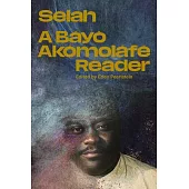 Selah: A Báyò Akómoláfé Reader