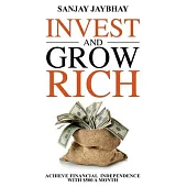 Invest and Grow Rich: Achieve Financial Freedom with $500 a Month