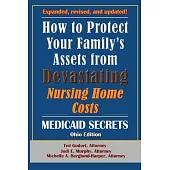 How To Protect Your Family’s Assets From Devastating Nursing Home Costs: Medicaid Secrets 2025 (Ohio Edition)