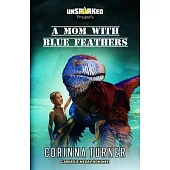 A Mom with Blue Feathers