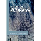 The Digital (R)Evolution of Legal Discourse: New Genres, Media, and Linguistic Practices