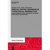 Special Onymic Grammar in Typological Perspective: Cross-Linguistic Data, Recurrent Patterns, Functional Explanations