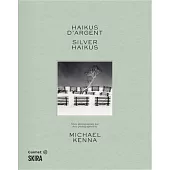 Michael Kenna: Silver Haikus