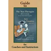 Guide to The Non-Therapist: for Coaches and Instructors