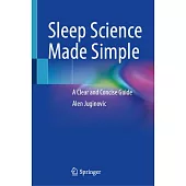 Sleep Science Made Simple: A Clear and Concise Guide