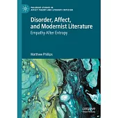 Disorder, Affect, and Modernist Literature: Empathy After Entropy