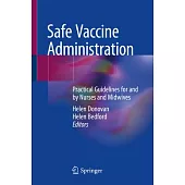 Safe Vaccine Administration: Practical Guidelines for and by Nurses and Midwives