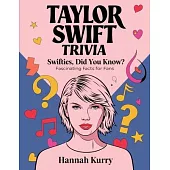 Taylor Swift Trivia: Swifties, Did You Know? Fascinating Facts for Fans