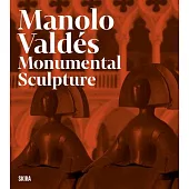 Manolo Valdés: Monumental Sculptures