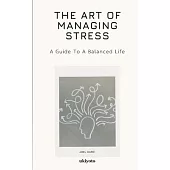 The Art Of Managing Stress