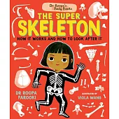 Dr Roopa’s Body Books: The Super Skeleton