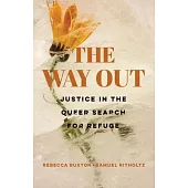 The Way Out: Justice in the Queer Search for Refuge