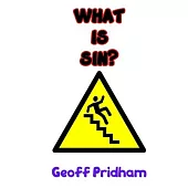 What is Sin?: An Attempt to Answer This Age-Old Question