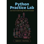 Python Practice Lab: Learn How to Code Through Interactive Examples