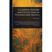 A General History and Collection of Voyages and Travels