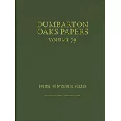 Dumbarton Oaks Papers, 79