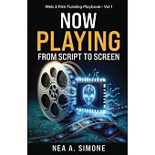 Now Playing From Script to Screen Web 3 Film Funding Playbook Vol. 1: Web 3 Film Funding Playbook