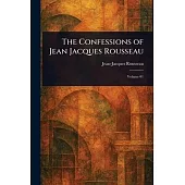 The Confessions of Jean Jacques Rousseau