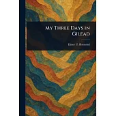 My Three Days in Gilead