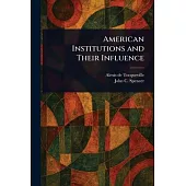 American Institutions and Their Influence