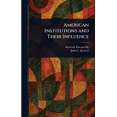 American Institutions and Their Influence