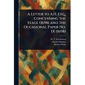 A Letter to A.H. Esq.; Concerning the Stage (1698) and The Occasional Paper No. IX (1698)