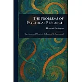 The Problems of Psychical Research