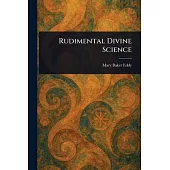 Rudimental Divine Science