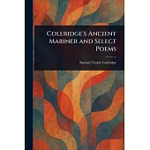 Coleridge’s Ancient Mariner and Select Poems