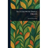 Success With Small Fruits
