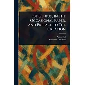 ’Of Genius’, in The Occasional Paper, and Preface to The Creation
