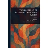 Translations of Shakuntala & Other Works