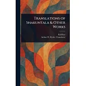 Translations of Shakuntala & Other Works