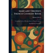Margaret Brown’s French Cookery Book