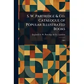 S. W. Partridge & Co. Catalogue of Popular Illustrated Books