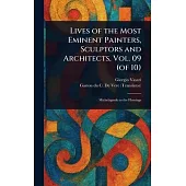 Lives of the Most Eminent Painters, Sculptors and Architects, Vol. 09 (of 10)
