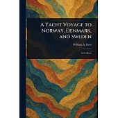 A Yacht Voyage to Norway, Denmark, and Sweden