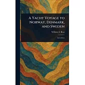 A Yacht Voyage to Norway, Denmark, and Sweden