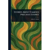 Stories About Famous Precious Stones