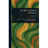 The Bee-keeper’s Manual