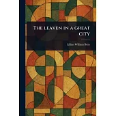 The Leaven in a Great City