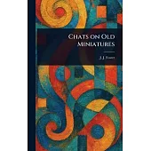 Chats on Old Miniatures