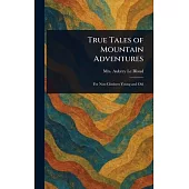 True Tales of Mountain Adventures