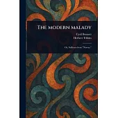 The Modern Malady