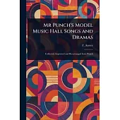 Mr Punch’s Model Music Hall Songs and Dramas
