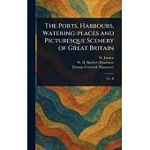 The Ports, Harbours, Watering-places and Picturesque Scenery of Great Britain
