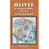 Oliver: A Magic Owl and His Time Machine