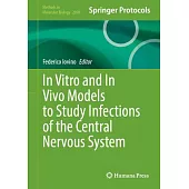 In Vitro and in Vivo Models to Study Infections of the Central Nervous System